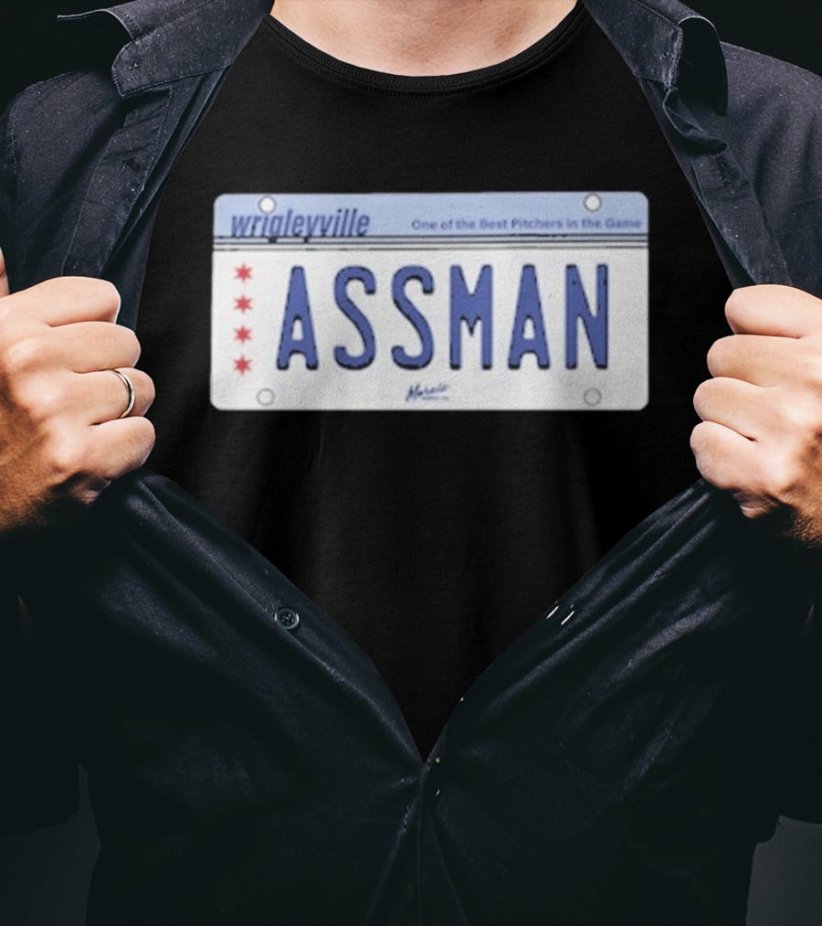 Wrigleyville Assman License Plate One Of The Best Pitchers In The Game T-Shirt