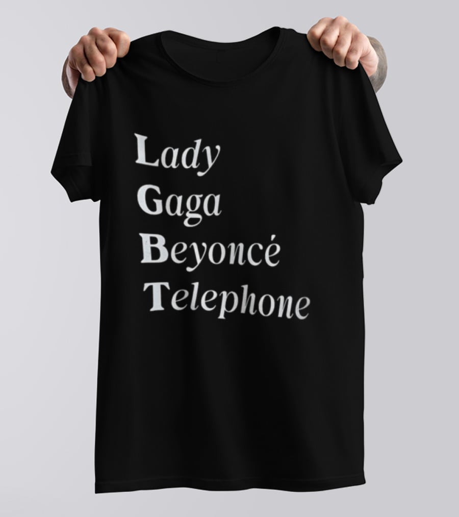 Lady Gaga Beyoncé Telephone LGBT Pride T-Shirt