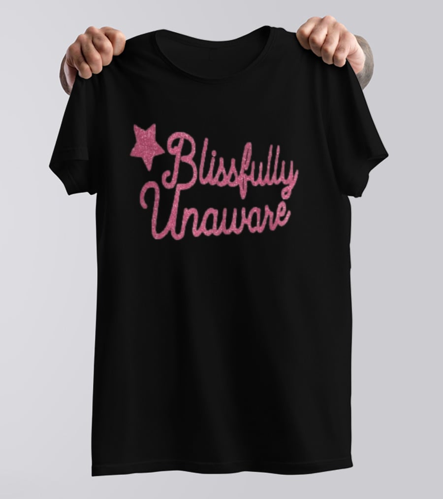 Blissfully Unaware Pink Glitter Cursive With Sparkle Star T-Shirt