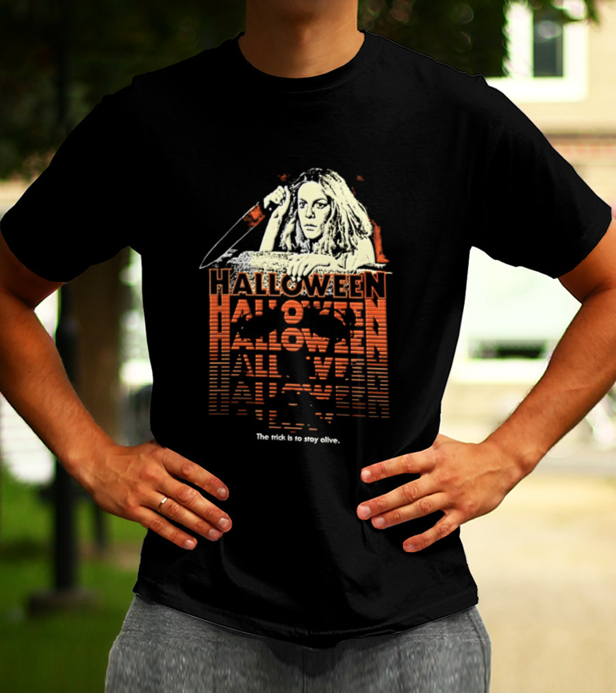 Halloween Horror Stay Alive The Trick Is To Stay Alive T-Shirt