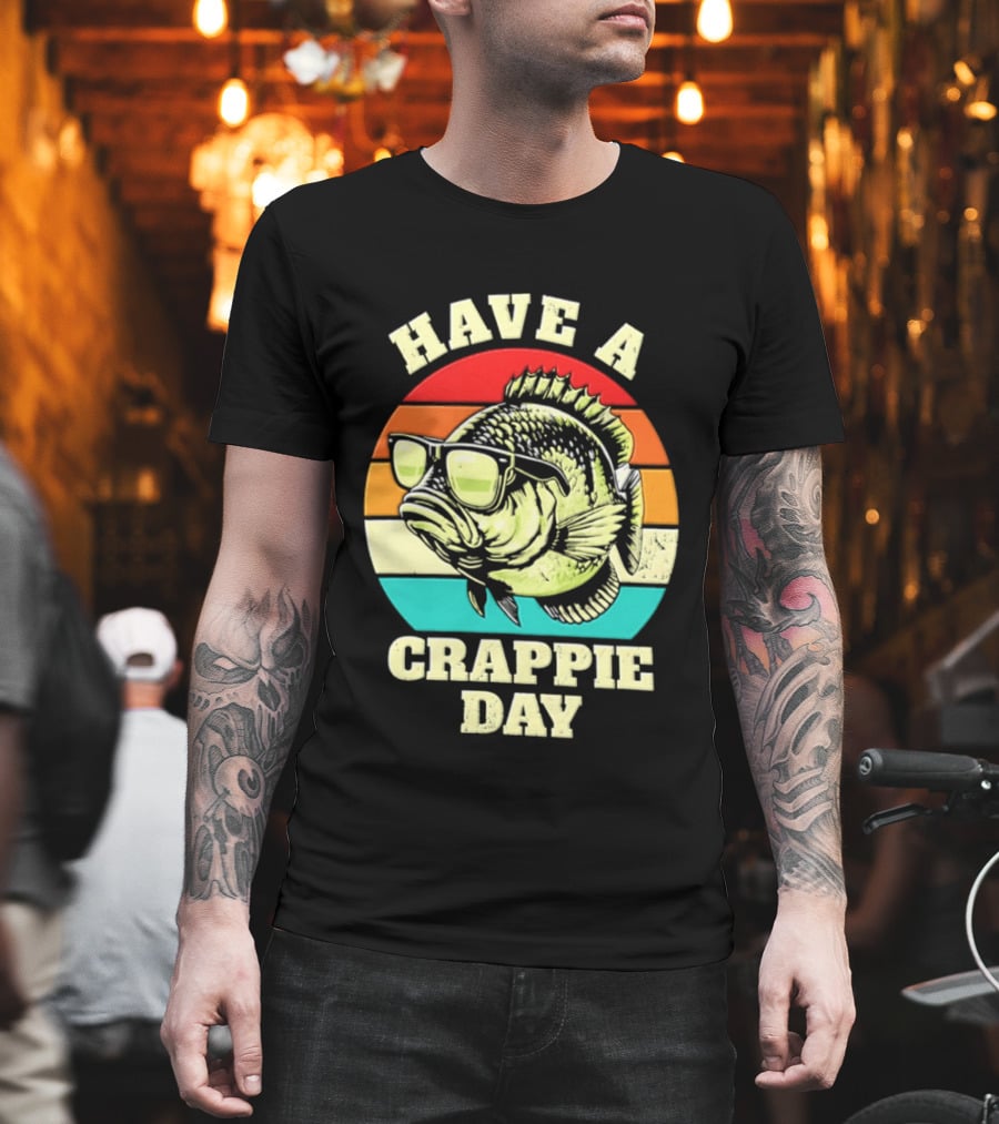 Have A Crappie Day Retro Sunglasses Fish T-Shirt