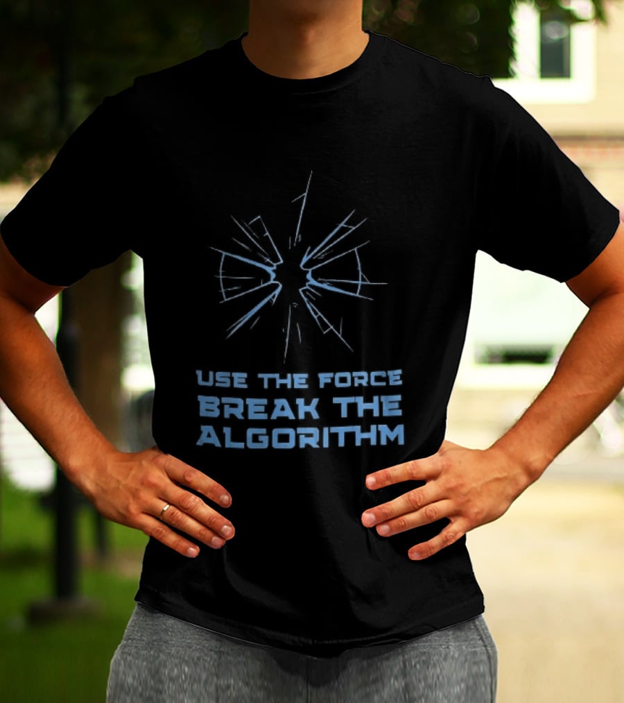 Use The Force Break The Algorithm Blue Shattered Glass Impact Crack T-Shirt