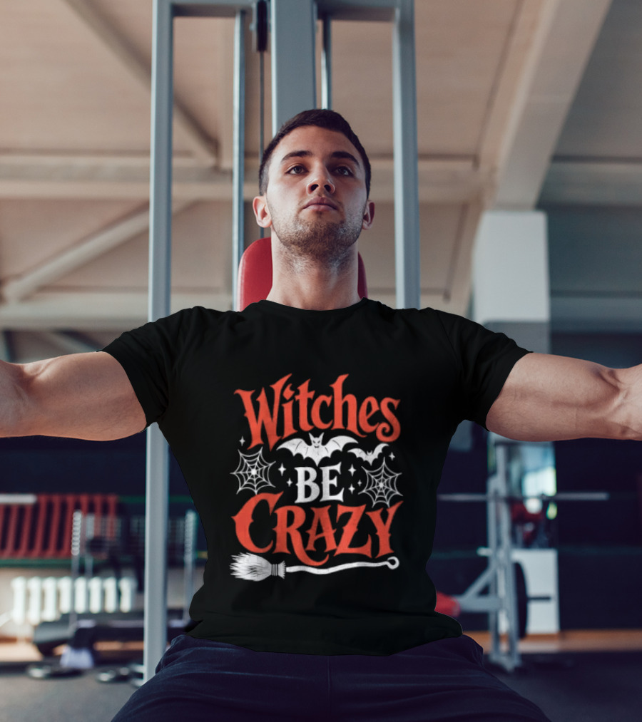 Witches Be Crazy Halloween Bats Spiderwebs Broomstick Fun T-Shirt