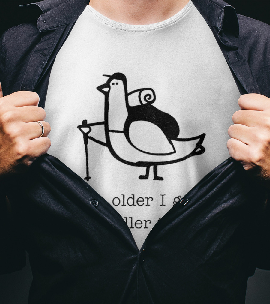 Pigeon The Older I Get The Heller The No Bird With Cane T-Shirt