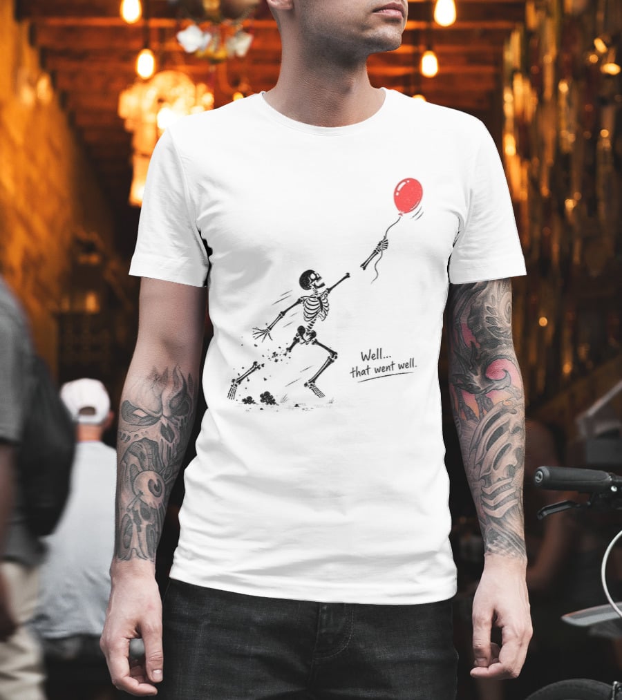 Skeleton Lost Balloon Well That Went Well Halloween T-Shirt