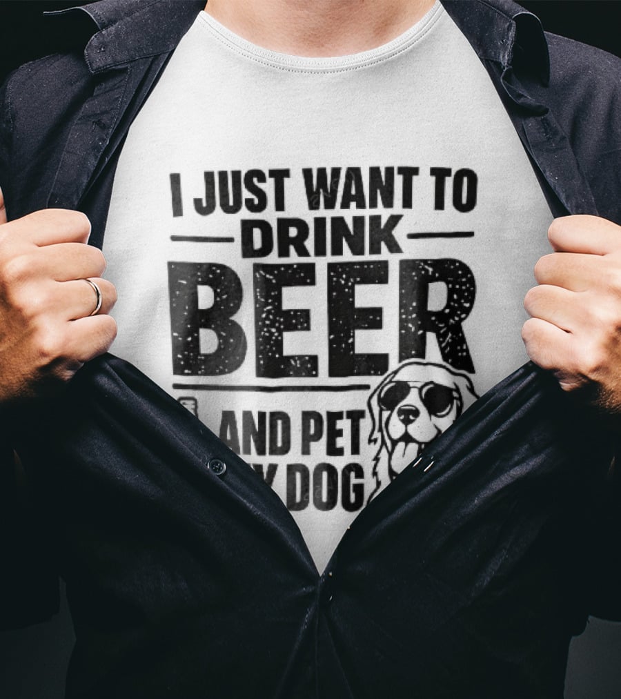 I Just Want To Drink Beer And Pet My Dog Golden Retriever Paw Bottle Sunglasses T-Shirt