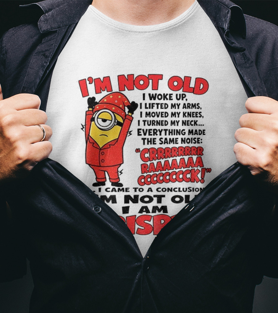 I'm Not Old I'm Crispy Minion Humor Birthday Aging People T-Shirt