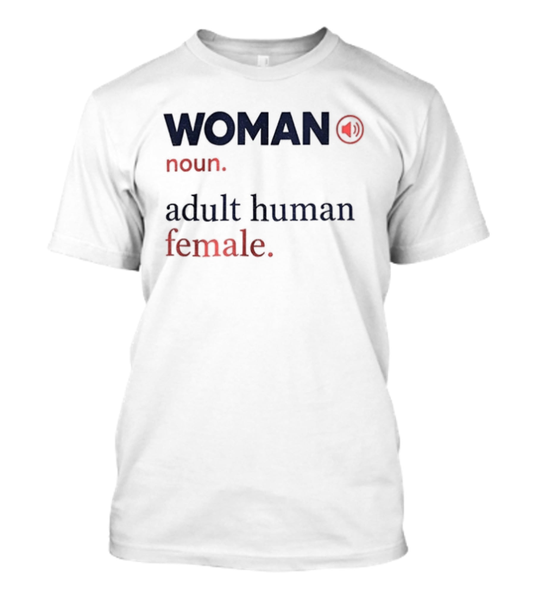 WOMAN Noun Adult Human Female Definition T-Shirt