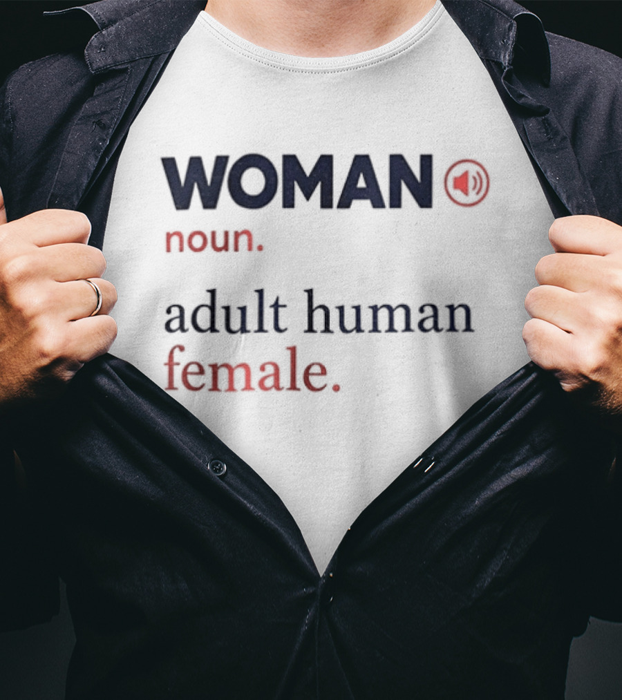 WOMAN Noun Adult Human Female Definition T-Shirt