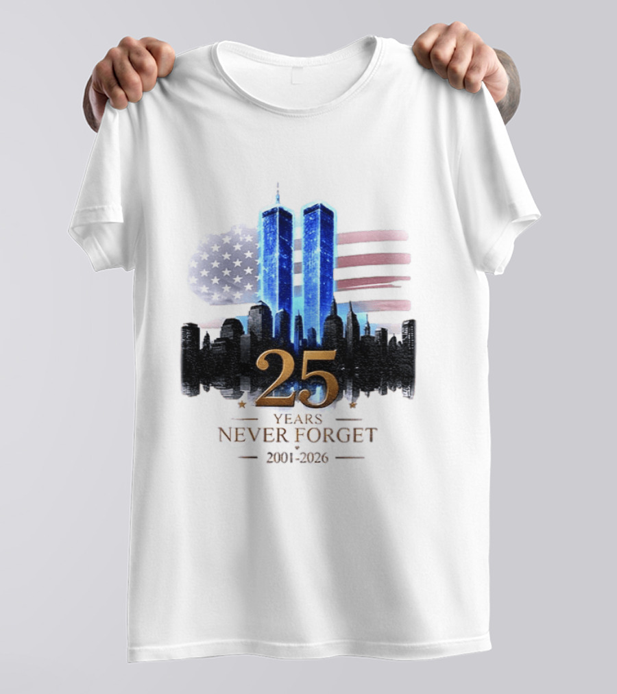 World Trade Center Towers NYC Skyline 25 Years Never Forget 2001 2026 American Flag T-Shirt