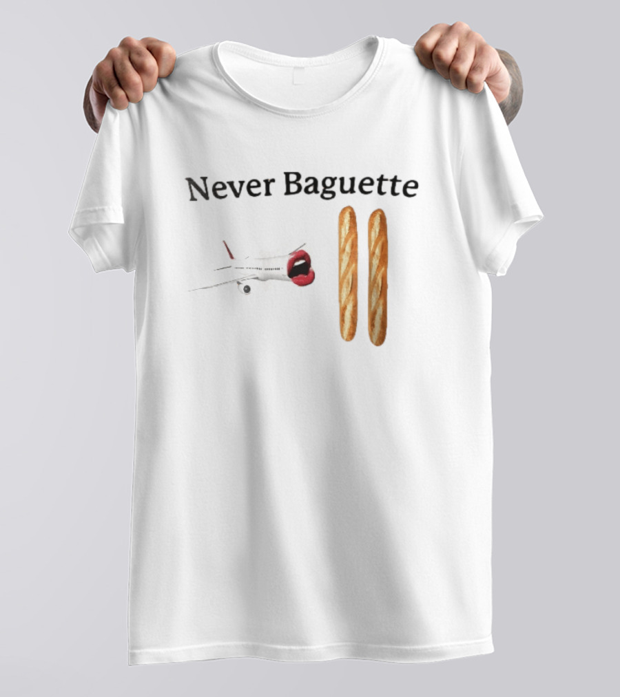 Never Baguette Airplane Red Lips Open Mouth Flying Two French Bread Loaves T-Shirt