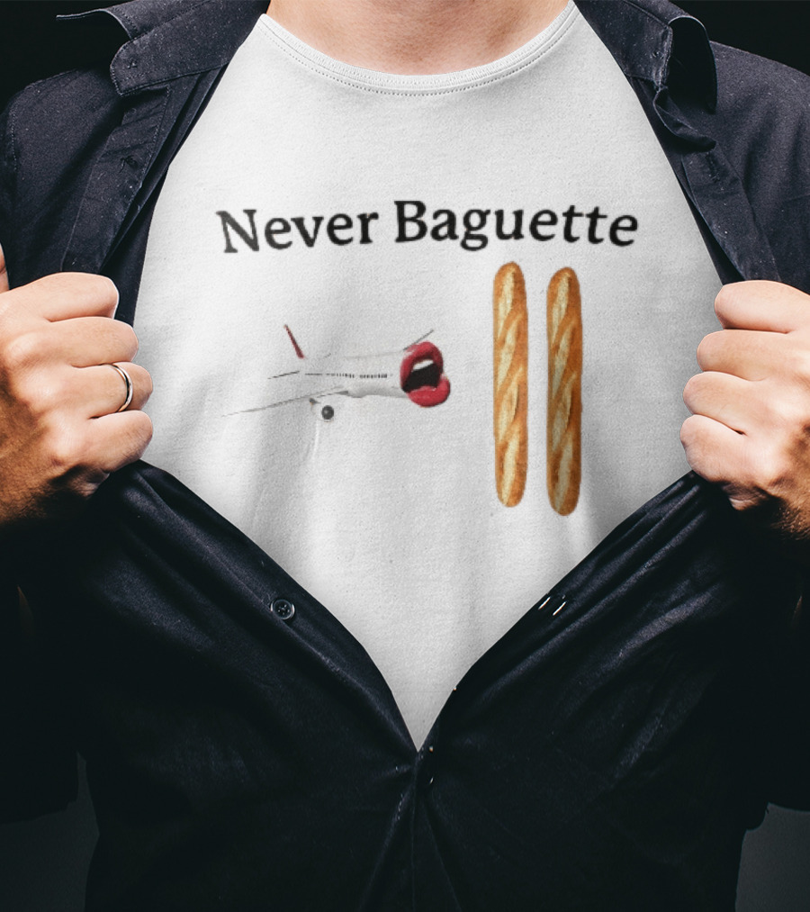 Never Baguette Airplane Red Lips Open Mouth Flying Two French Bread Loaves T-Shirt