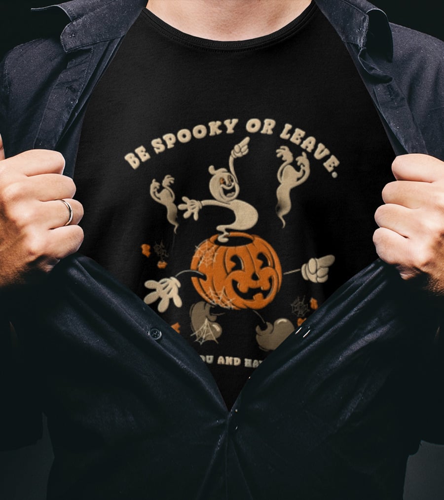Be Spooky Or Leave Thank You And Have A Nice Day Halloween Ghosts Pumpkin T-Shirt