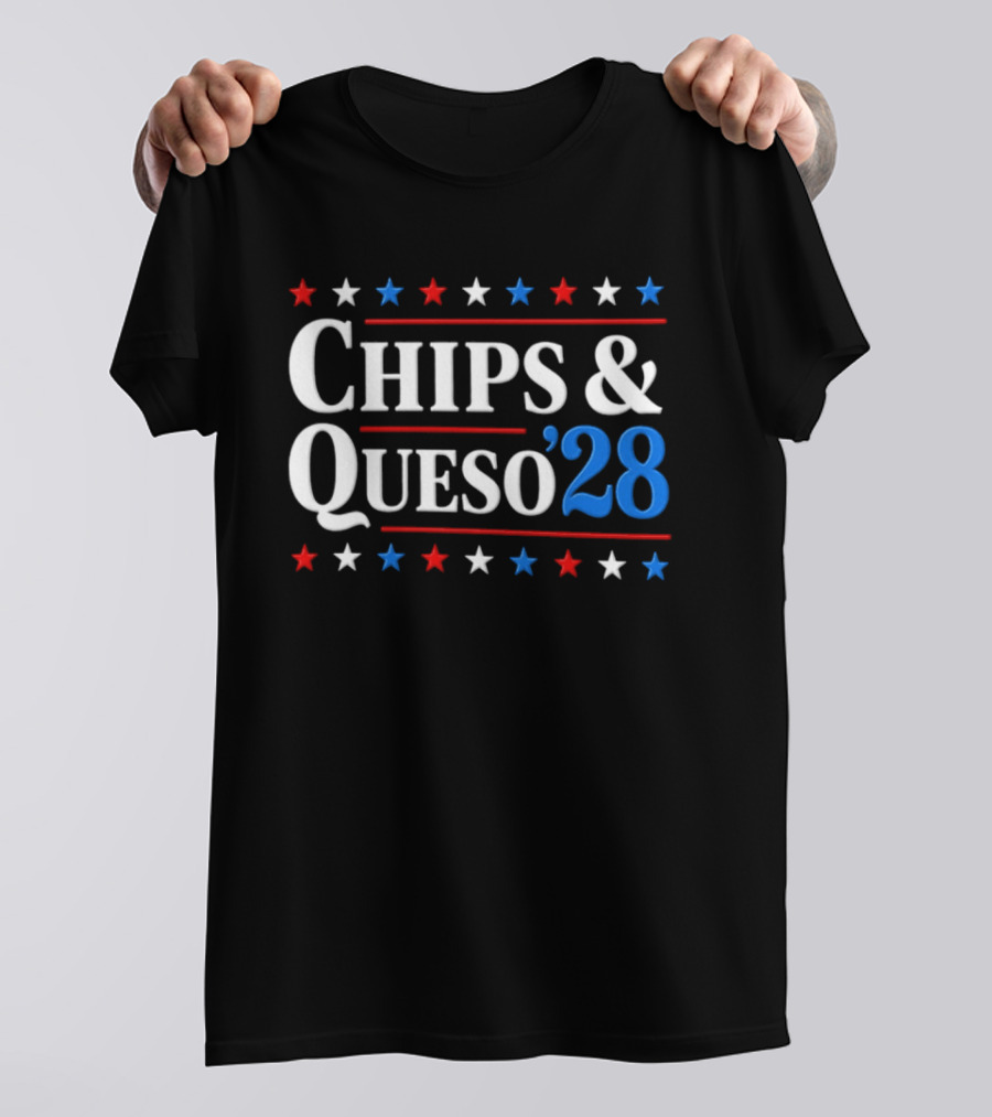Chips And Queso 2028 Election Humor With Red White And Blue Stars T-Shirt