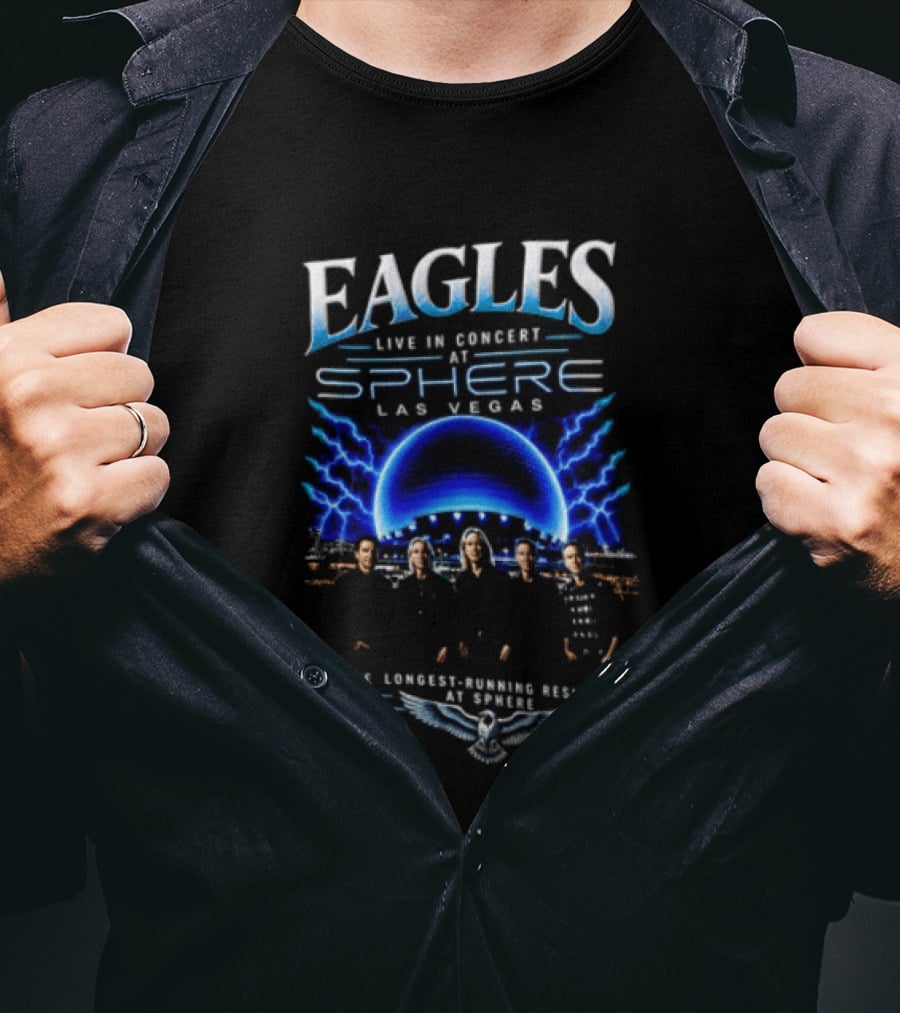 Eagles Live In Concert At Sphere Las Vegas 2027 Longest Running Residency T-Shirt
