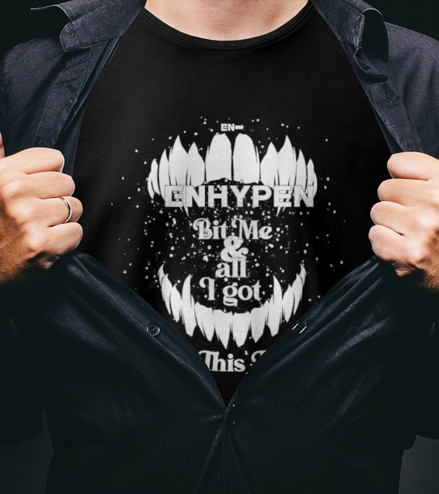 Enhypen Bitten All I Got Was This T T-Shirt