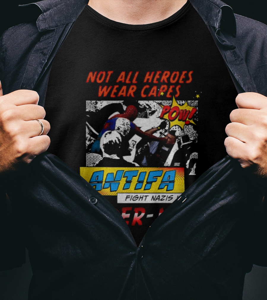 Not All Heroes Wear Capes Antifa Spider Man Punches Nazi POW T-Shirt