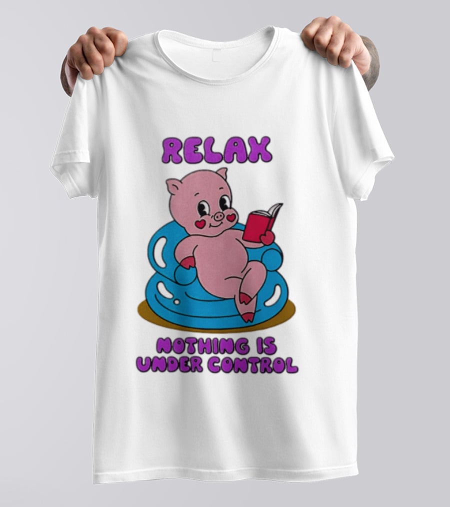 RELAX Nothing Is Under Control Pig Reading Book T-Shirt