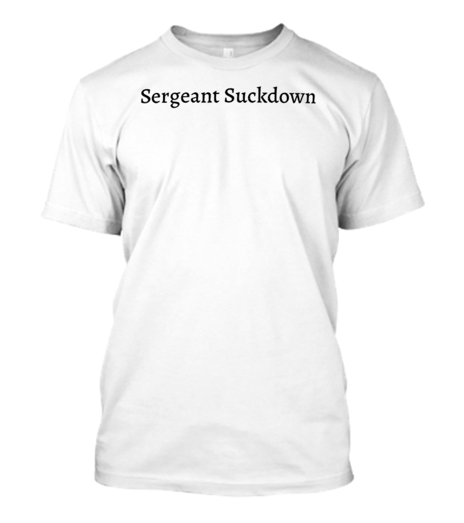 Sergeant Suckdown Gothic Font T-Shirt