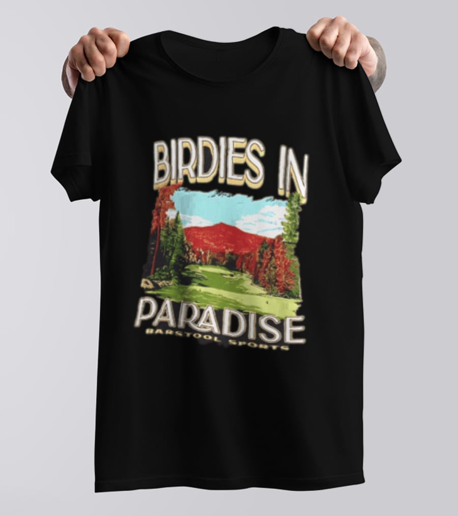 Birdies In Paradise Barstool Sports Golf T-Shirt