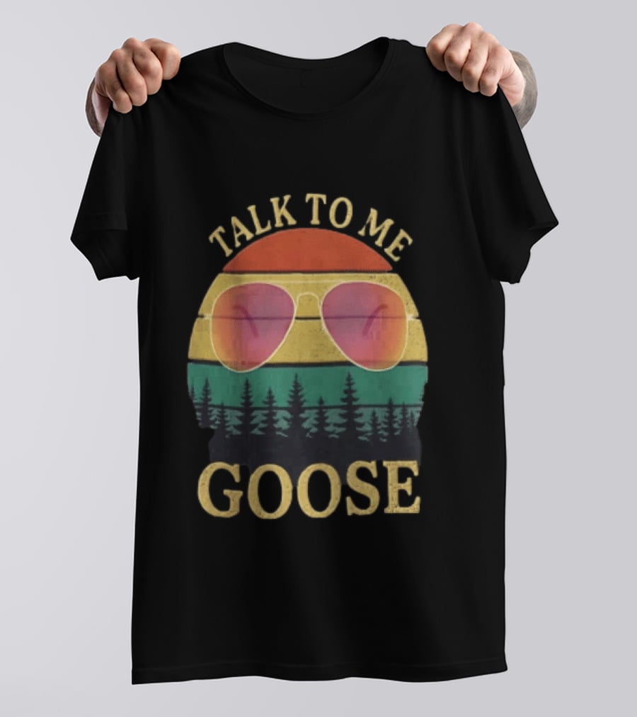 Talk To Me Goose Aviator Sunglasses Sunset Forest T-Shirt