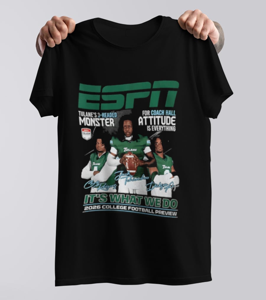 ESPN Tulane 2026 College Football Preview Three Headed Monster Coach Hall Attitude T-Shirt