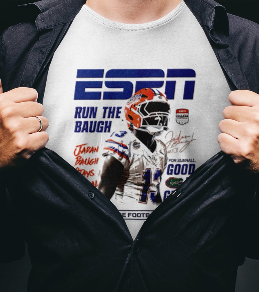 ESPN Run The Baugh Jadan Baugh Stays Loyal Florida Gators 2026 College Football Preview T-Shirt