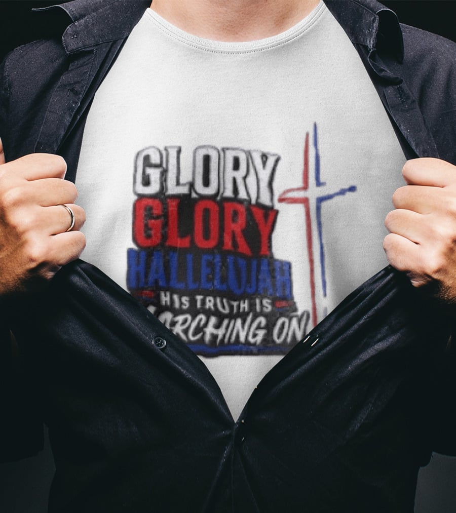 Glory Glory Hallelujah His Truth Is Marching On Cross T-Shirt