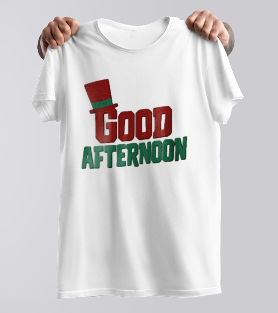 Good Afternoon Red Top Hat Green Letters T-Shirt