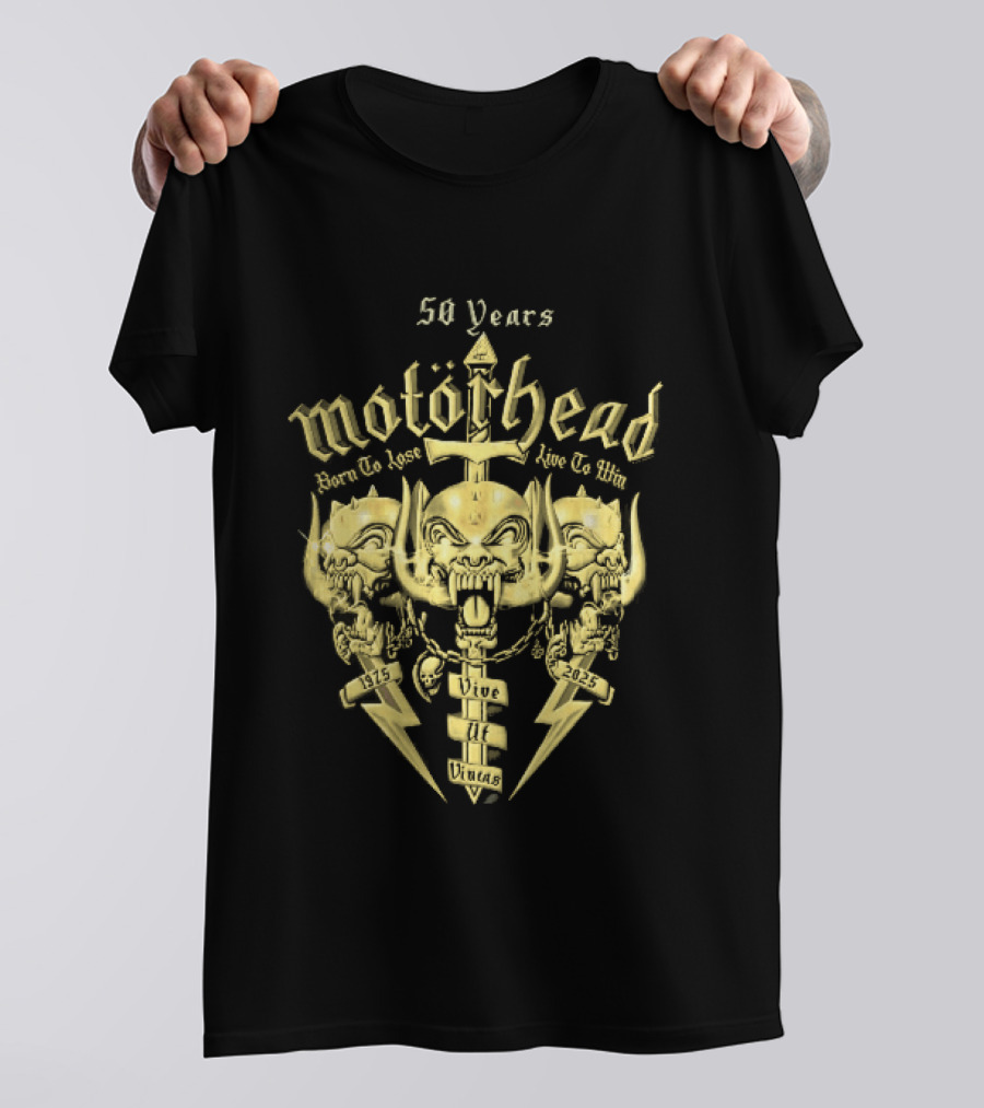 Motorhead 50 Years Born To Lose Live To Win Vive Ut Vincas 1975 2025 T-Shirt