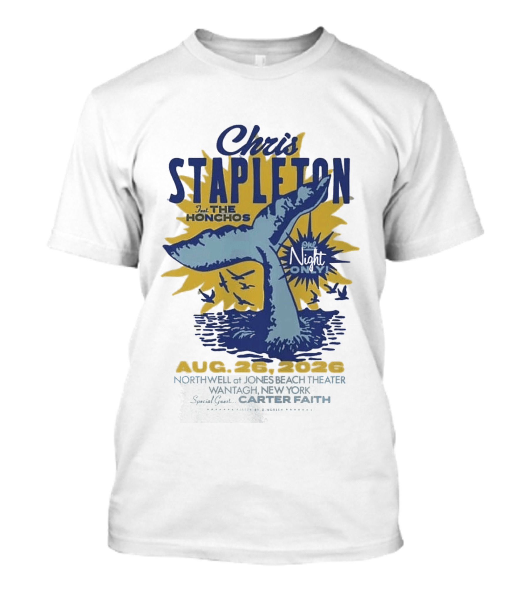 Chris Stapleton One Night Only August 26 2026 Northwell At Jones Beach Theater Wantagh NY Special Guest Carter Faith T-Shirt