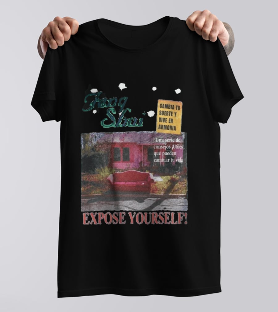 Feng Shui Expose Yourself Cambia Tu Suerte Y Vive En Armonía Consejos Útiles Que Pueden Cambiar Tu Vida T-Shirt