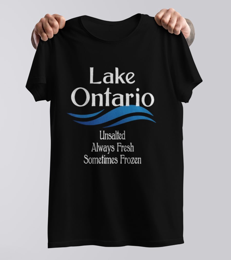 Lake Ontario Unsalted Always Fresh Sometimes Frozen Waves T-Shirt