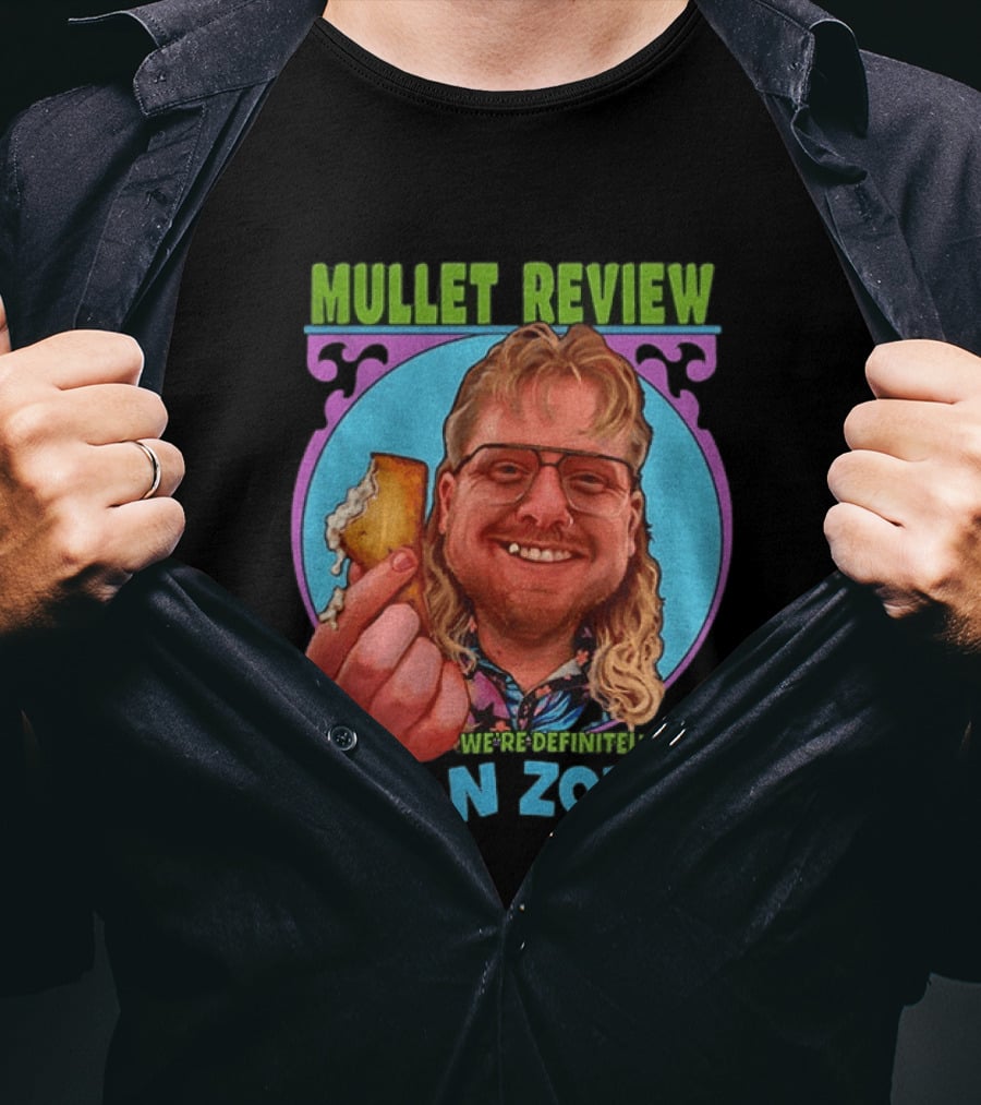 Mullet Review Australian Wine Connoisseur We're Definitely In The Goon Zone T-Shirt