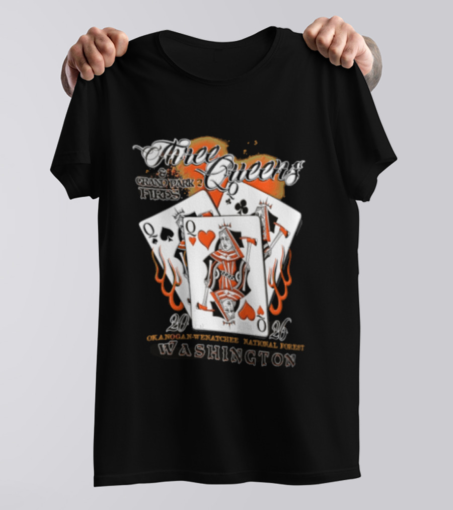 Queens Hearts Spades Clubs Grand Park Fires Okanogan Wenatchee National Forest Washington 2006 T-Shirt