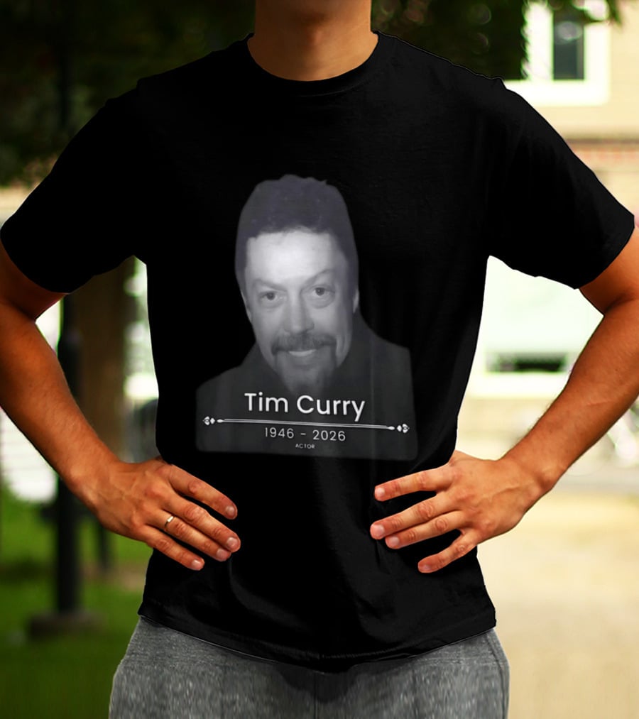 Tim Curry 1946 2026 Actor Memoriam T-Shirt