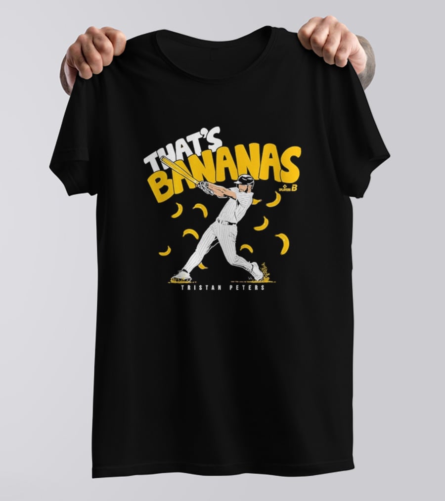 Tristan Peters That's Bananas Baseball Hitter With Bananas T-Shirt