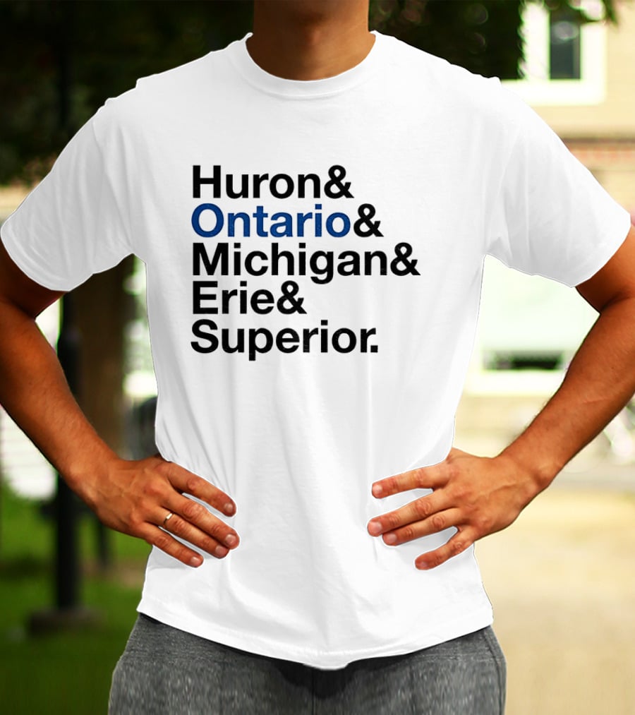 Huron Ontario Michigan Erie Superior Lakes List T-Shirt