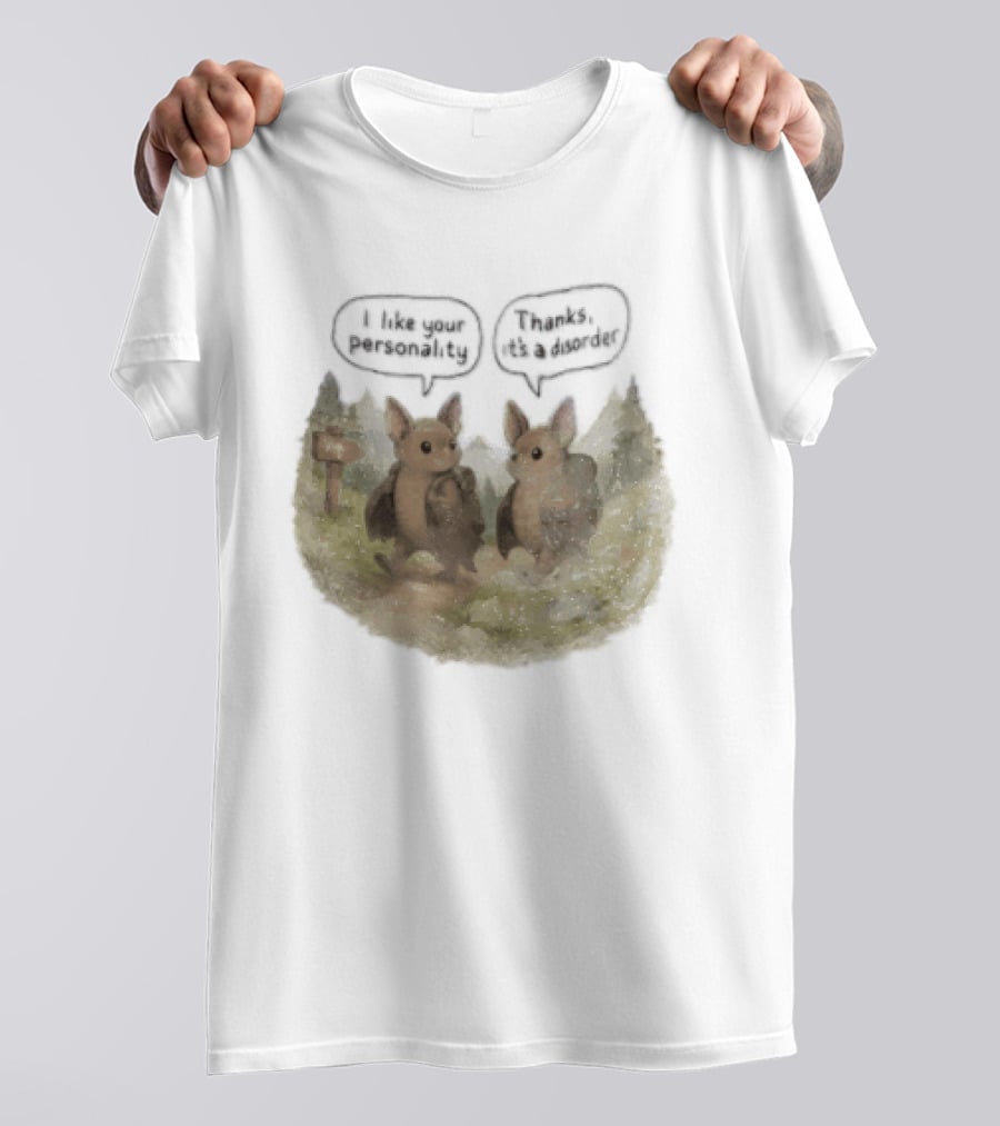 I Like Your Personality Thanks Its A Disorder Cute Bat Hiking Adventure T-Shirt