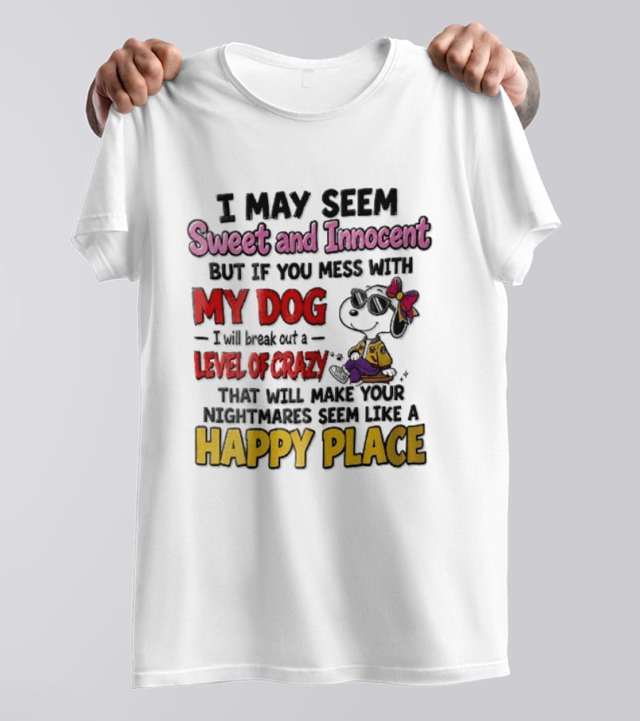 I May Seem Sweet And Innocent But If You Mess With My Dog Cartoon Beagle Sunglasses Bow Happy Place T-Shirt