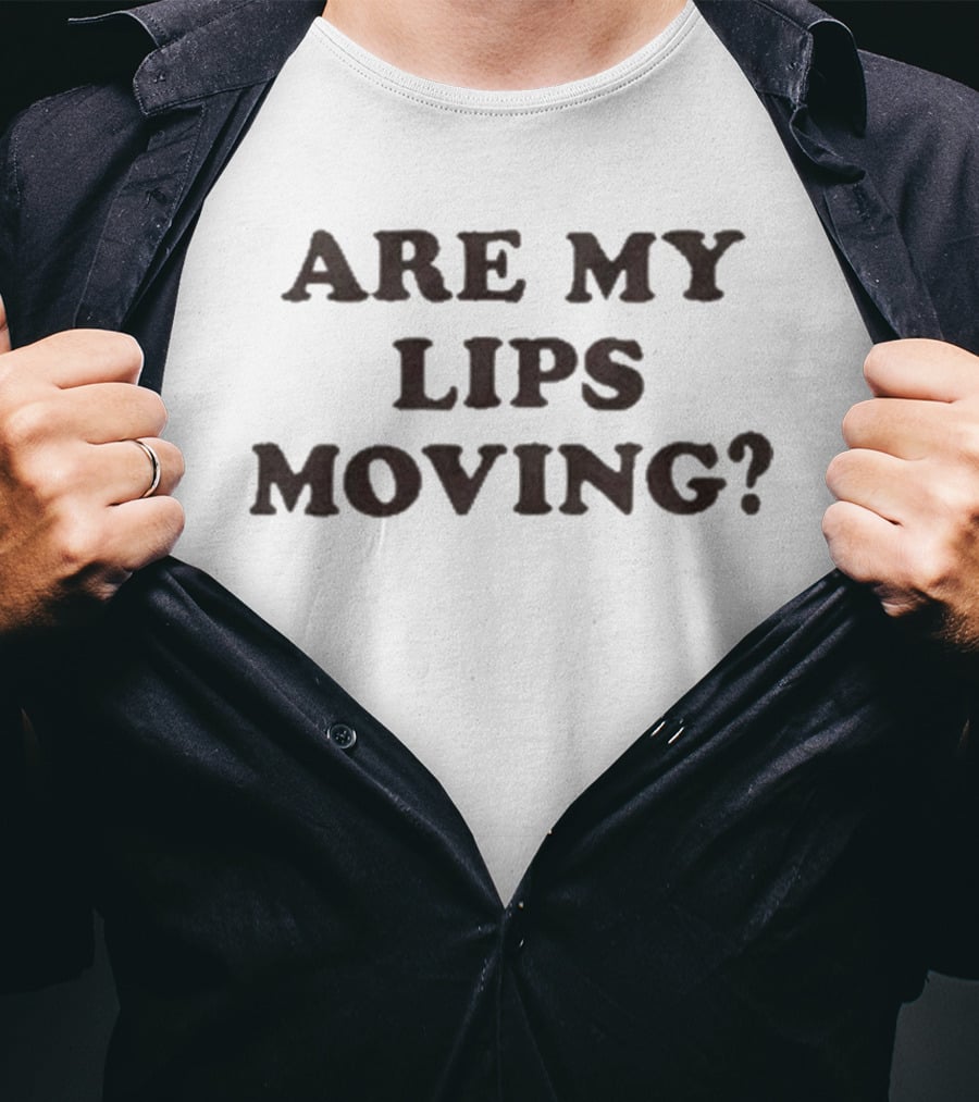 Are My Lips Moving Jack Innanen Phrase T-Shirt