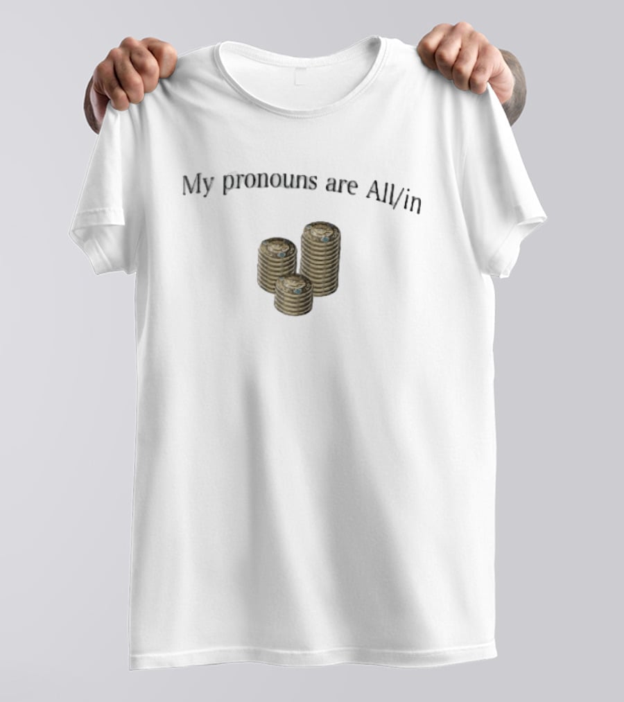 My Pronouns Are All In Three Stacks Gold Poker Chips T-Shirt