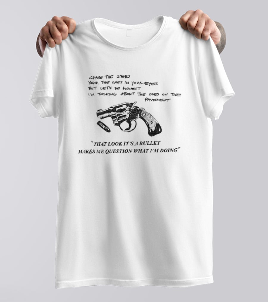 Chase The Stars Revolver Ammunition Firearm Eyes Romantic Race Outlaw Journey T-Shirt