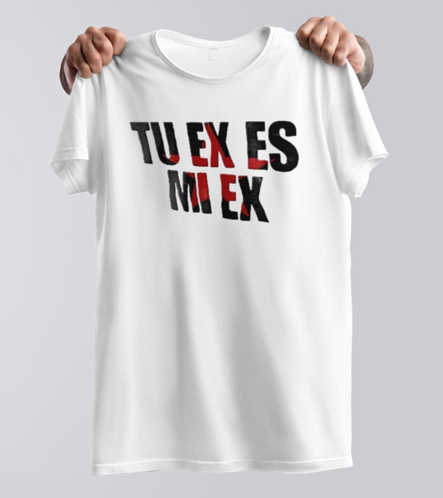 Tu Ex Es Mi Ex Bold Red Black T-Shirt