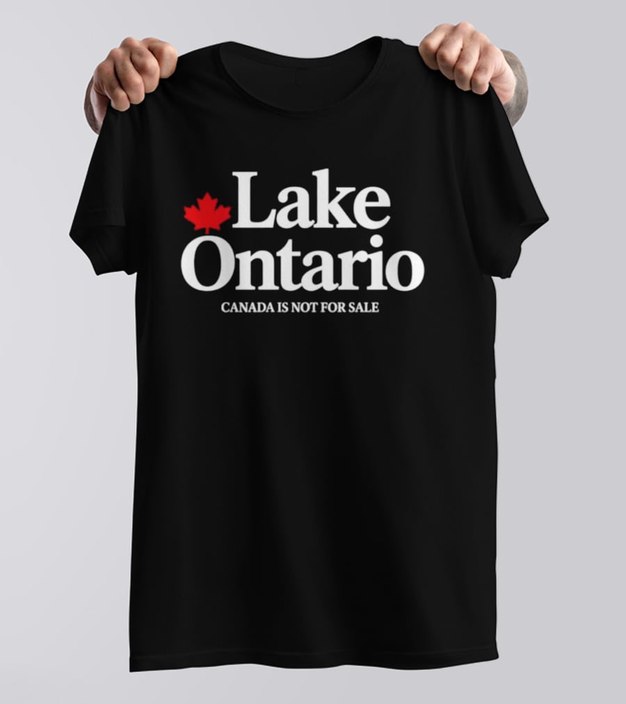 Lake Ontario Canada Is Not For Sale Red Maple Leaf T-Shirt