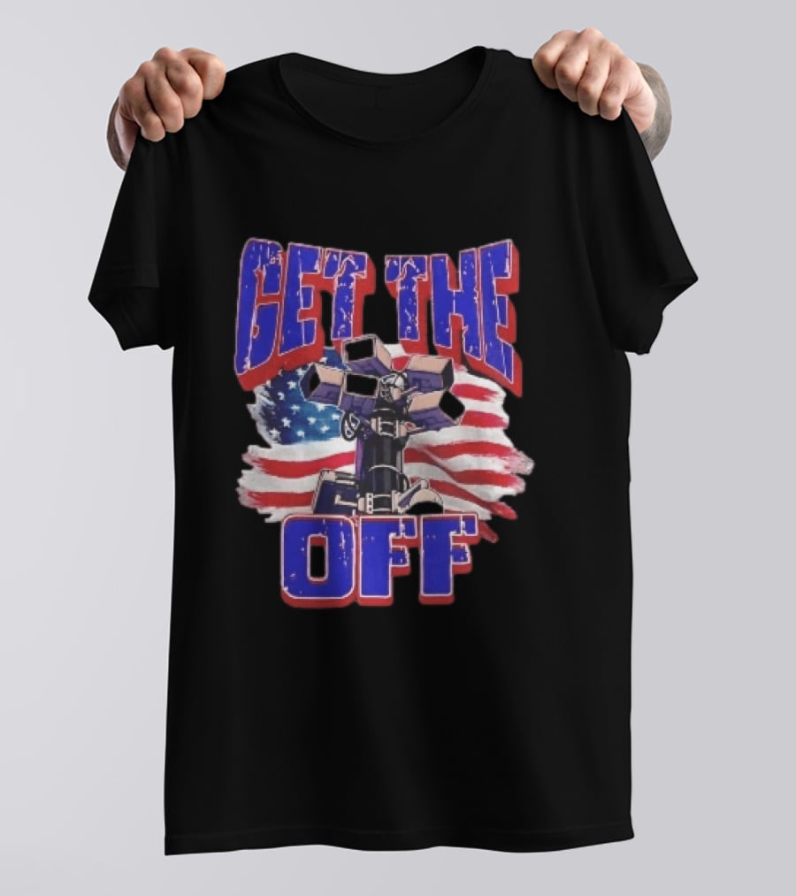 Get The Off Distressed American Flag Surveillance Camera Turret T-Shirt