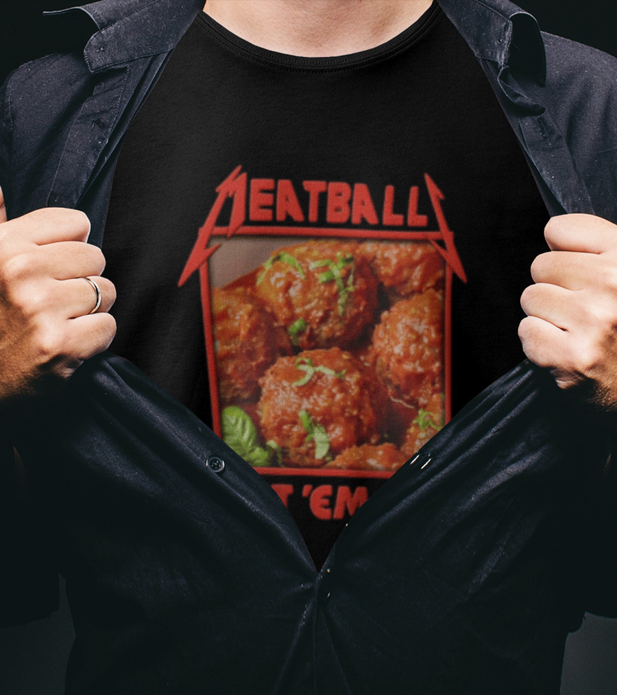 Meatball Eat Em All Italian Tomato Sauce Basil Leaves T-Shirt
