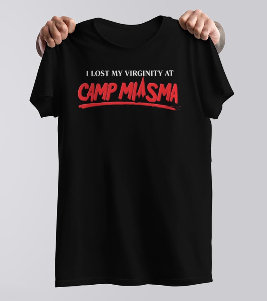 I Lost My Virginity At Camp Miasma Funny Novelty Phrase T-Shirt