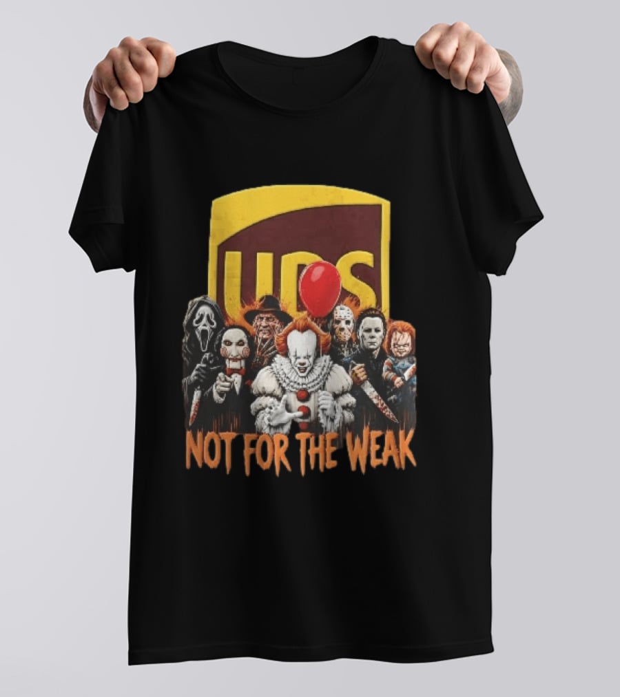 UPS Not For The Weak Pennywise Ghostface Freddy Krueger Michael Myers Jason Voorhees Horror Villains Red Balloon T-Shirt