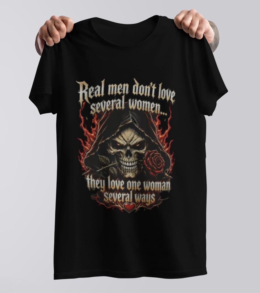Real Men Don't Love Several Women Grim Reaper Flaming Skull Holding Red Rose T-Shirt